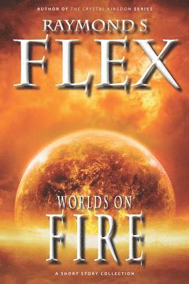 bokomslag Worlds on Fire: A Short Story Collection