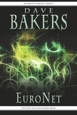 Dave Bakers - EuroNet: The Sixth Zak Steepleman Novel, Häftad