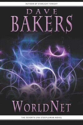 WorldNet: The Seventh Zak Steepleman Novel