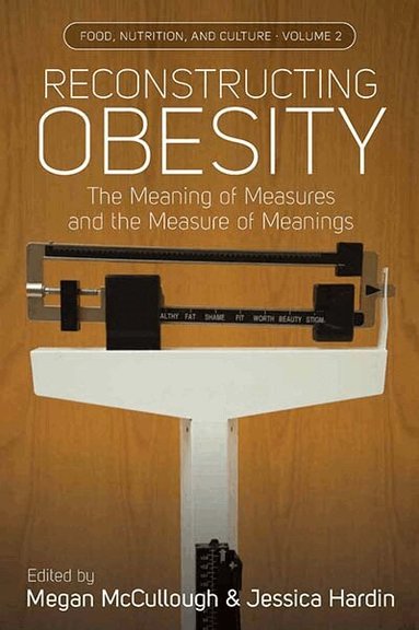 Megan B. McCullough, Jessica A. Hardin - Reconstructing Obesity, Häftad