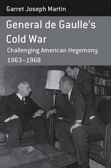 Garret Joseph Martin - General de Gaulle's Cold War, Häftad