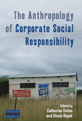 The Anthropology of Corporate Social Responsibility 1