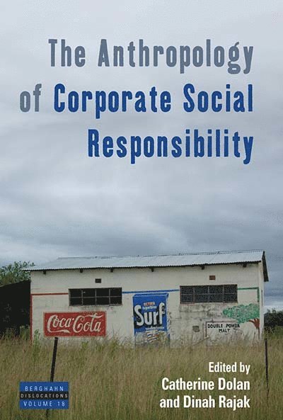 The Anthropology of Corporate Social Responsibility 1