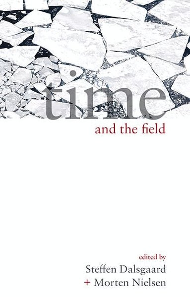 Steffen Dalsgaard, Morten Nielsen - Time and the Field, Häftad