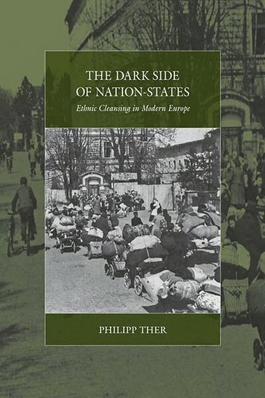 Philipp Ther - Dark Side of Nation-States, Häftad