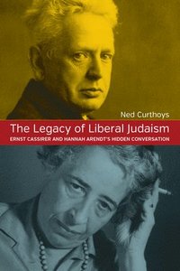 bokomslag The Legacy of Liberal Judaism