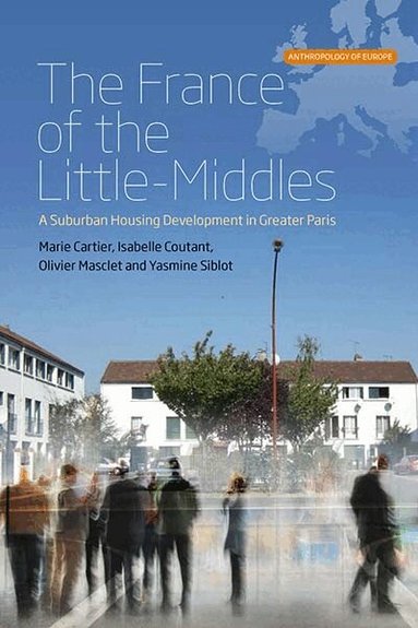 Marie Cartier, Isabelle Coutant, Olivier Masclet, Yasmine Siblot - France of the Little-Middles, Inbunden