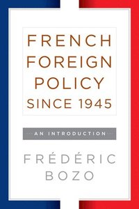 bokomslag French Foreign Policy since 1945