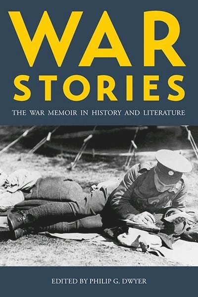 Philip Dwyer - War Stories, Inbunden