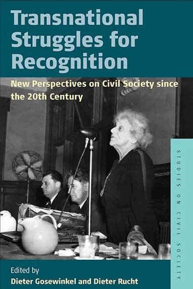 Dieter Gosewinkel, Dieter Rucht - Transnational Struggles for Recognition, Inbunden