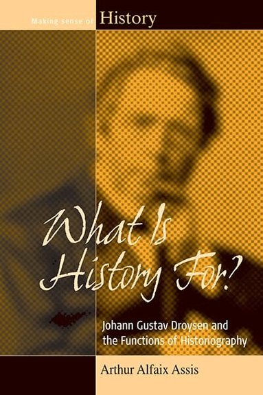 Arthur Alfaix Assis - What Is History For?, Häftad