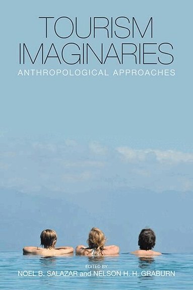 Noel B. Salazar, Nelson H. H. Graburn - Tourism Imaginaries, Häftad