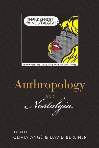 Anthropology and Nostalgia 1