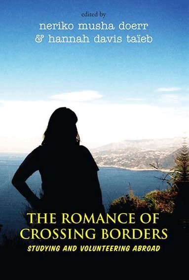 Neriko Musha Doerr, Hannah Davis Taïeb - Romance of Crossing Borders, Inbunden