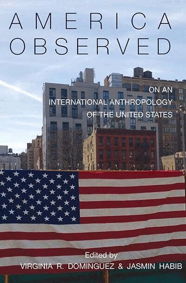 Virginia R. Dominguez, Jasmin Habib - America Observed, Inbunden