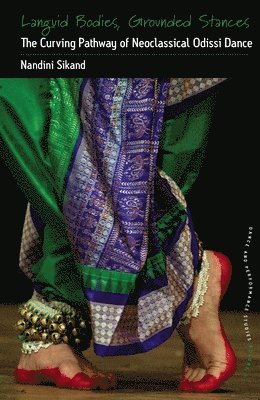 Nandini Sikand - Languid Bodies, Grounded Stances, Inbunden