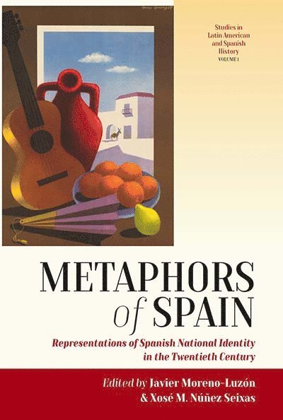 Javier Moreno-Luzón, Xosé M. Núñez Seixas - Metaphors of Spain, Inbunden