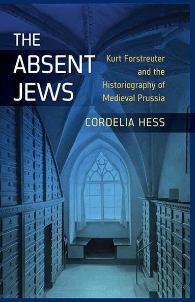Cordelia Hess - Absent Jews, Inbunden