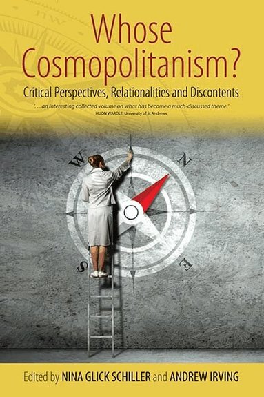 Nina Glick Schiller, Andrew Irving - Whose Cosmopolitanism?, Häftad