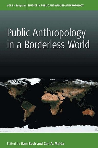 Sam Beck, Carl A. Maida - Public Anthropology in a Borderless World, Häftad