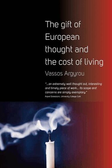 Vassos Argyrou - Gift of European Thought and the Cost of Living, Häftad