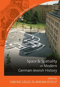 bokomslag Space and Spatiality in Modern German-Jewish History