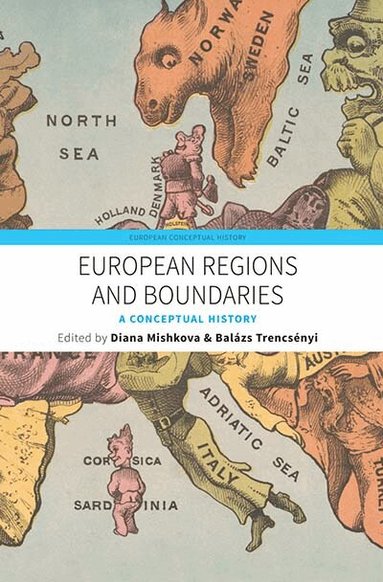 Diana Mishkova, Balázs Trencsényi - European Regions and Boundaries, Inbunden