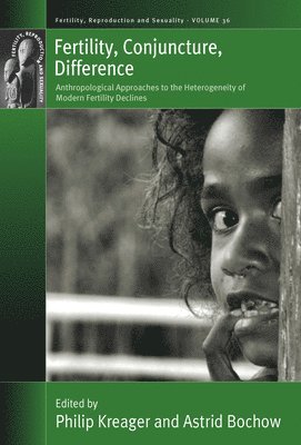 Philip Kreager, Astrid Bochow - Fertility, Conjuncture, Difference, Inbunden