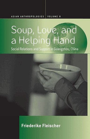 Friederike Fleischer - Soup, Love, and a Helping Hand, Inbunden
