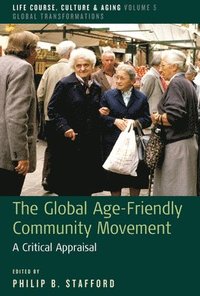 bokomslag The Global Age-Friendly Community Movement