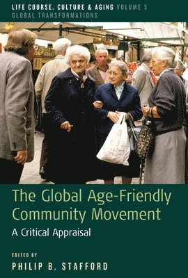 The Global Age-Friendly Community Movement 1