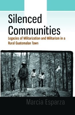Marcia Esparza - Silenced Communities, Inbunden