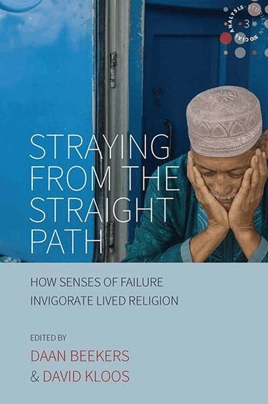 Daan Beekers, David Kloos - Straying from the Straight Path, Inbunden