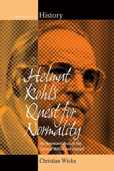 Christian Wicke - Helmut Kohl's Quest for Normality, Häftad