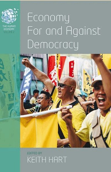 Keith Hart - Economy for and Against Democracy, Häftad