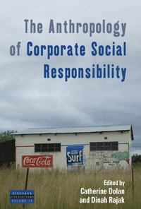 bokomslag The Anthropology of Corporate Social Responsibility