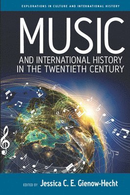 bokomslag Music and International History in the Twentieth Century