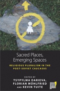 bokomslag Sacred Places, Emerging Spaces