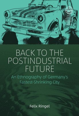 bokomslag Back to the Postindustrial Future