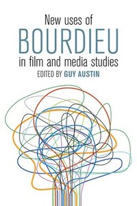 bokomslag New Uses of Bourdieu in Film and Media Studies