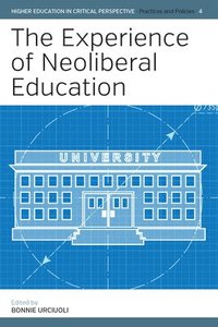 bokomslag The Experience of Neoliberal Education