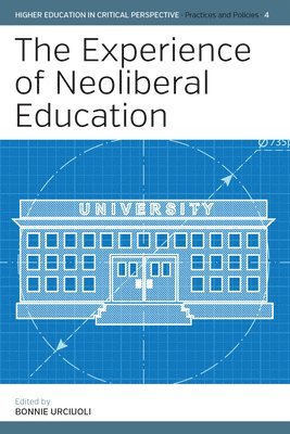 The Experience of Neoliberal Education 1