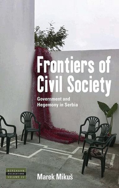 Marek Mikuš - Frontiers of Civil Society, Inbunden