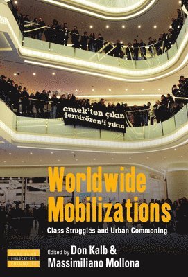 Don Kalb, Massimiliano Mollona - Worldwide Mobilizations, Inbunden