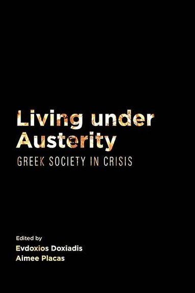 Evdoxios Doxiadis, Aimee Placas - Living Under Austerity, Inbunden