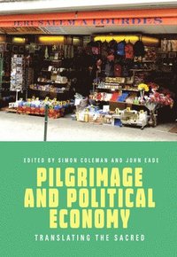 bokomslag Pilgrimage and Political Economy