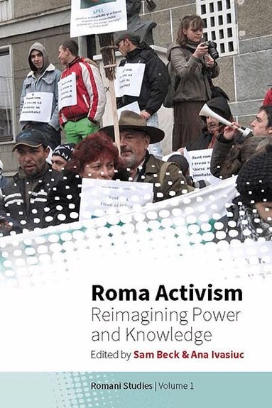 Sam Beck, Ana Ivasiuc - Roma Activism, Inbunden