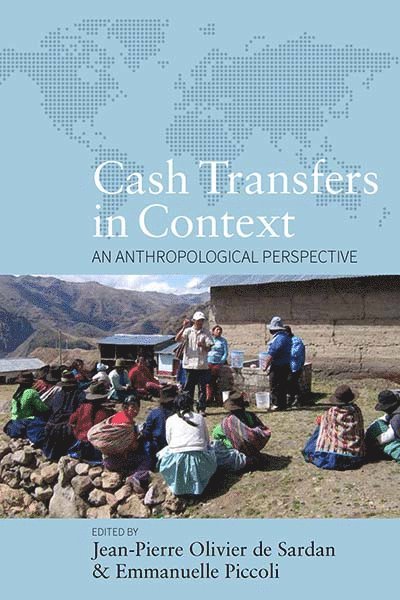 Jean-Pierre Olivier de Sardan, Emmanuelle Piccoli - Cash Transfers in Context, Inbunden