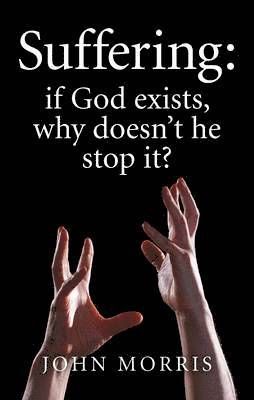 Suffering: if God exists, why doesn`t he stop it? 1