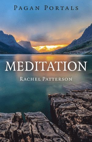 Rachel Patterson - Pagan Portals – Meditation, Häftad